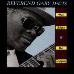 Pure Religion And Bad Company - Davis,Gary "Reverend"