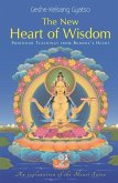 New Heart of Wisdom: Profound Teachings from Buddha's Heart