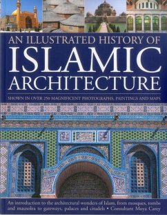 An Illustrated History of Islamic Architecture - Carey, Moya