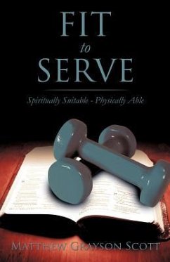 Fit to Serve - Scott, Matthew Grayson