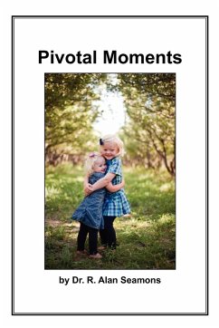 Pivotal Moments - Seamons, R. Alan