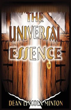 The Universal Essence - Minton, Dean Lincoln