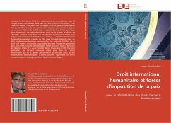 Droit international humanitaire et forces d'imposition de la paix - Olou Bankolé, Joseph