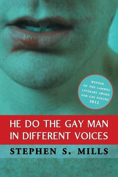 He Do the Gay Man in Different Voices - Mills, Stephen S.