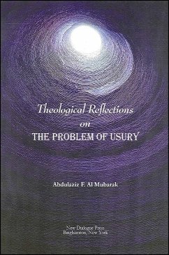 Theological Reflections on the Problem of Usury - Al Mubarak, Abdulaziz F.