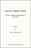 Virtue, Order, Mind: Ancient, Modern and Post-Modern Perspective