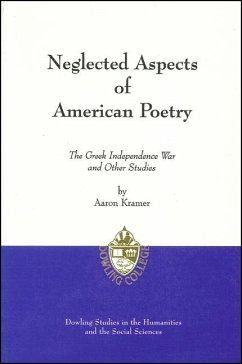 Neglected Aspects of American Poetry: The Greek Independence War and Other Studies - Kramer, Aaron