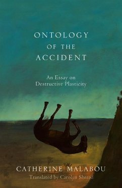 The Ontology of the Accident - Malabou, Catherine