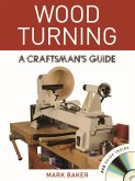 Wood Turning: A Craftsman's Guide [With DVD]