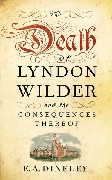 The Death of Lyndon Wilder and the Consequences Thereof The Death of Lyndon Wilder and the Consequences Thereof