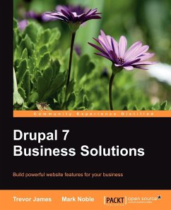 Drupal 7 Business Solutions - James, Trevor; Noble, Mark