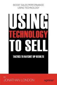 Using Technology to Sell - London, Jonathan;Lucas, Martin