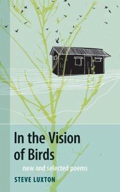 In the Vision of Birds: New and Selected Poems - Luxton, Steve