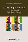 "Haz lo que temas" : la novelistica de Raúl Guerra Garrido