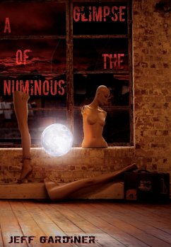 A Glimpse of the Numinous - Gardiner, Jeff