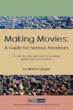Making Movies: A Guide for Serious Amateurs - Langer, Maria