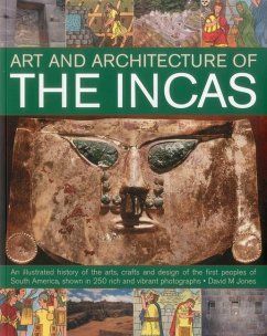 Art and Architecture of the Incas - Jones, David M