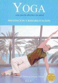 Yoga, una puerta abierta a la salud : prevención y rehabilitación - Martínez Flores, Víctor; Tarodo, Gemma