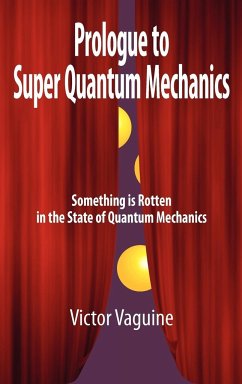Prologue to Super Quantum Mechanics - Vaguine, Victor Aleksey; Victor Vaguine