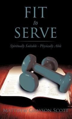 Fit to Serve - Scott, Matthew Grayson