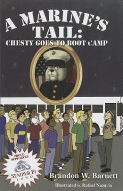 A Marine's Tale: Chesty Goes to Boot Camp - Barnett, Brandon W.