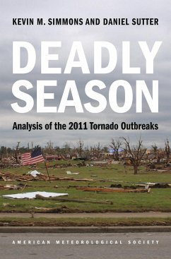 Deadly Season: Analysis of the 2011 Tornado Outbreaks - Simmons, Kevin M.; Sutter, Daniel