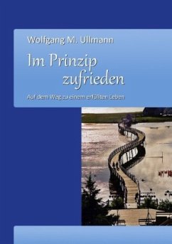 Im Prinzip zufrieden - Ullmann, Wolfgang M.