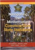 Navigating the Mathematics Common Core State Standards: Getting Ready for the Common Core Handbook Series
