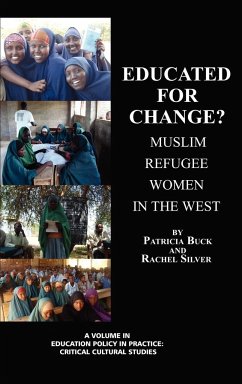 Educated for Change? Muslim Refugee Women in the West (Hc)