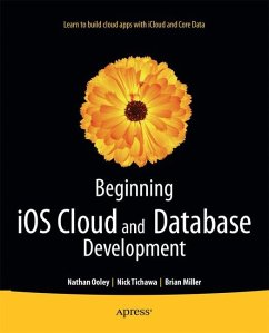 Beginning iOS Cloud and Database Development - Ooley, Nathan;Tichawa, Nick;Miller, Brian