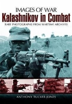 Kalashnikov in Combat - Tucker-Jones, Anthony