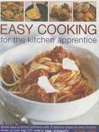 Easy Cooking for the Kitchen Apprentice - Jones, Bridget