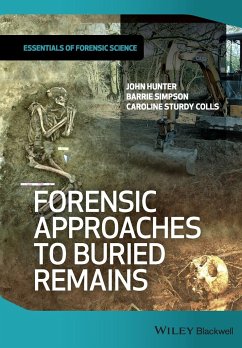 Forensic Approaches to Buried Remains - Hunter, John; Simpson, Barrie; Sturdy Colls, Caroline