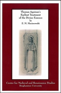 Thomas Aquinas's Earliest Treatment of the Divine Essence - Macierowski, E. M.