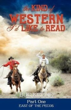 The Kind of Western I'd Like to Read - Part One - Keene, Buc