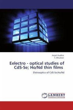 Eelectro - optical studies of CdS-Se; Ho/Nd thin films