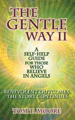 The Gentle Way II: Benevolent Outcomes: The Story Continues - Moore, Tom T.