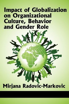 Impact of Globalization on Organizational Culture, Behavior, and Gender Roles - Radovic-Markovic, Mirjana