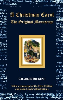 A Christmas Carol - The Original Manuscript - With Original Illustrations - Dickens, Charles