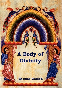 A Body of Divinity - Watson, Thomas Jr.