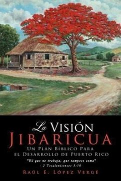 La Visión Jibaricua - Lopez, Raul