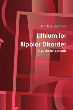 Lithium for Bipolar Disorder a guide for patients - Stafford, Nick
