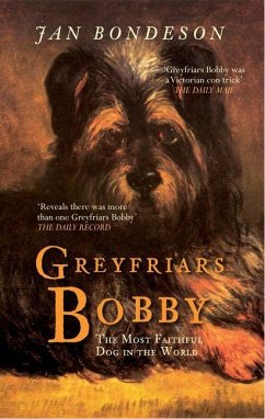 Greyfriars Bobby: The Most Faithful Dog in the World - Bondeson, Jan