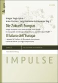 Die Zukunft Europas. Il futuro dell'Europa