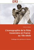 L'iconographie de la flûte traversière en France au 18e siècle