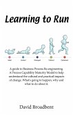 Learning To Run - A Guide To Business Process Re-engineering