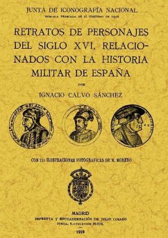Retratos de personajes del siglo XVI relacionados con la historia militar de España - Calvo y Sánchez, Ignacio