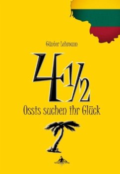 4 1/2 Ossis suchen ihr Glück - Lehmann, Günter