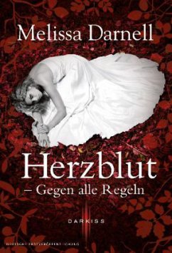 Gegen alle Regeln / Herzblut Bd.1 - Darnell, Melissa