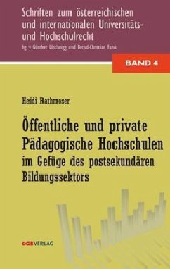 Öffentliche und private pädagogische Hochschulen im Gefüge des postsekundären Bildungssektors (f. Österreich) - Rathmoser, Heidi